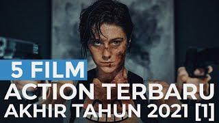 5 Film Action Terbaru di Akhir Tahun 2021 [Part 1]