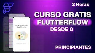 CURSO de FLUTTERFLOW gratis 2024 | DESDE CERO para PRINCIPIANTES