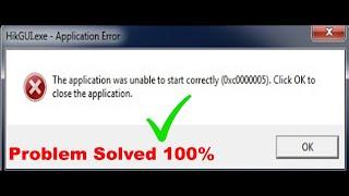 the application was unable to start correctly (0xc00005). click ok to close the application