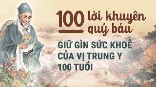 100 lời khuyên quý báu giữ gìn sức khoẻ của vị trung y 100 tuổi