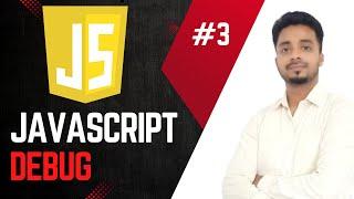 JavaScript | Debug| Web Development | Coding | #3 | MCS Institute