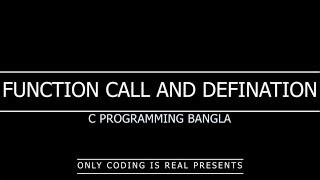 Function Definition and Function Calling in C | C Programming full playlist | Only Coding Is Real