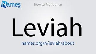 How to Pronounce Leviah