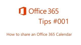 Office 365 Tips #1 How to share a calendar