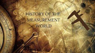 History of the measurement world