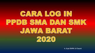 CARA LOG IN PPDB SMA SMK JAWA BARAT 2020