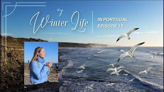 Winter on Portugal's Atlantic Coast (a personal Vlog, Ep.18)