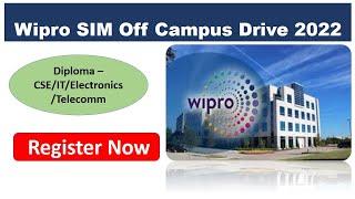 Wipro SIM Off Campus Drive 2022 Registration | Hiring as Diploma Engineer | Recruitment for Freshers