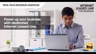 Dedicated Internet Leased Line for your Business - Tata Tele Business Services