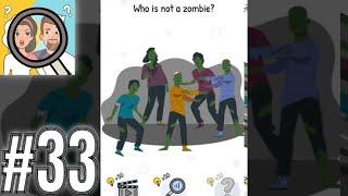 Who is Brain Teasers and Riddles Level 33 Who is not a zombie? Gameplay Solution Walkthrough