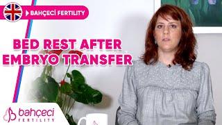 Is Bed Rest Required After Embryo Transfer?