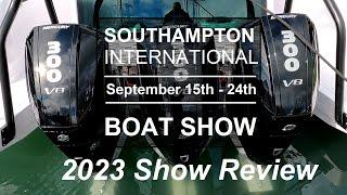 Southampton International Boat Show 2023 Review #sibs #SIBS2023 @SouthamptonBoatShow