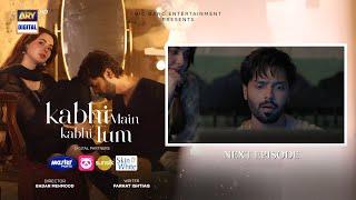 Kabhi Main Kabhi Tum Episode 24 | Teaser | Fahad Mustafa | Hania Aamir | ARY Digital