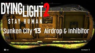 Dying Light 2 All 13 Sunken City Airdrop & Inhibitors