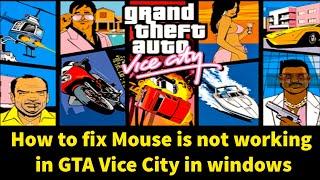 How to fix Mouse is not working in gta Vice City in windows