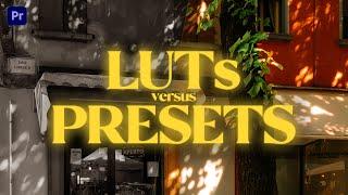 The Difference between LUTs & Presets In Premiere Pro