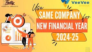 Use Same Company for New Financial Year 2024-25 | Tally Prime | Tamil | VeeVee Infotech