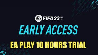 FIFA 23 XBOX SERIES X - HOW TO GET EARLY ACCESS EA PLAY 10-HOURS TRIAL