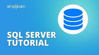 SQL Server Tutorial For Beginners | SQL Server: Understanding Database Fundamentals | Simplilearn