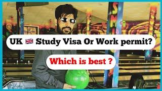 Uk Study visa or work permit! Which is best option? Uk work permit 2024!uk skill visa update!