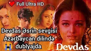 Devdas Əsrin Sevgisi Hind Filmi Azərbaycan Dilində Dublyajda İzləyin