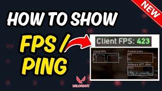 Valorant Tutorial : How To Show FPS and Ping in Valorant