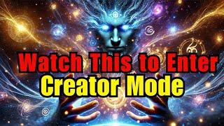 Chosen Ones: If You Watch This Video, You Will Enter Creator Mode