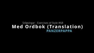 Exercises in Style no. 68 Med Ordbok