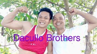 Dacullo Brothers is live!For WH free lapagan dikitan