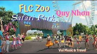 FLC Zoo Safari Park Quy Nhơn, Du Lịch Quy Nhơn | Vui Music & Travel