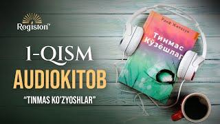 Tinmas ko'zyoshlar (audio kitob) | 1-Qism | Raif Jilasun | @REGISTONTV #registontv