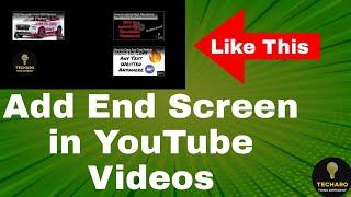 How to Add End Screen in YouTube Videos | Techaro