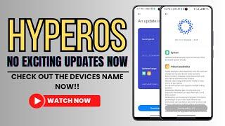 No HyperOS exciting updates for these Xiaomi devices 