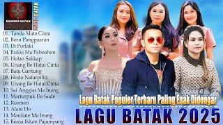 LAGU BATAK TERBARU POPULER 2025 - LAGU BATAK POPULER TERBARU PALING ENAK DI DENGAR SAAT INI