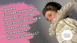 Can an Elizabethan lady climb the small stone spiral staircase at Wollaton Hall?