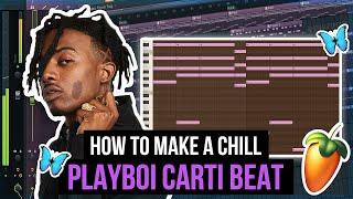 HOW TO MAKE A CHILL PLAYBOI CARTI TYPE BEAT | FL Studio 20 Tutorial