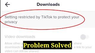 How to fix setting restricted by tiktok to protect your privacy 2022