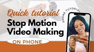 HOW TO MAKE STOP MOTION VIDEOS WITH PHONE ONLY