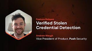 Feature Overview: Verified stolen credential detection