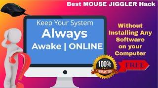 MOUSE JIGGLER - How To keep Your Computer Awake | Always Online