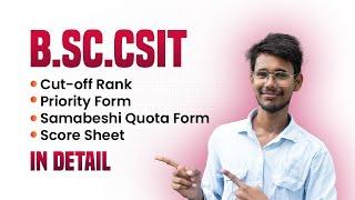 How to apply Priority Form, Samabeshi Quota form? | Score Card | Cut-Off Rank | B.Sc.CSIT |