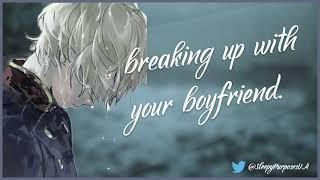 Breaking up with your Boyfriend (Angst) (ASMR) (Roleplay) (Bittersweet)