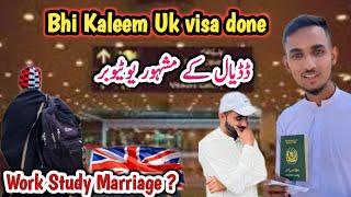 Bhi kaleem Uk visa done |Work Study Marriage ? |Famoues youtuber of Dadyal |Israr ahmed official