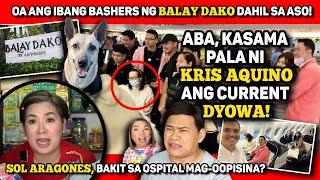 KRIS AQUINO, ETO NA ANG BAGONG DYOWA!  SOL ARAGONES, GUSTO SA OSPITAL!  BALAY DAKO