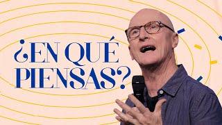  ¿En qué piensas? - Andrés Corson - 4 Agosto 2021 | Prédicas Cristianas