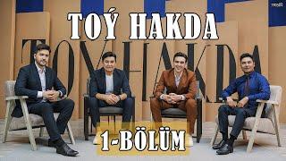 Toý Hakda 1-Bölüm