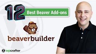12 Beaver Builder Add-ons To Help You Builder Better WordPress Websites Faster