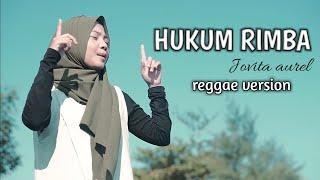 HUKUM RIMBA REGGAE SKA VERSION COVER BY JOVITA AUREL