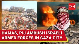 '22 IDF Casualties...': Al Qassam, Al Quds Brigades Ambush Israeli Troops In Gaza City | Watch