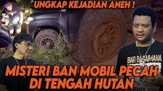 MENGUAK MISTERI PECAHNYA BAN MOBIL PANJI KARENA TEROR PENGHUNI HUTAN ULAR !!